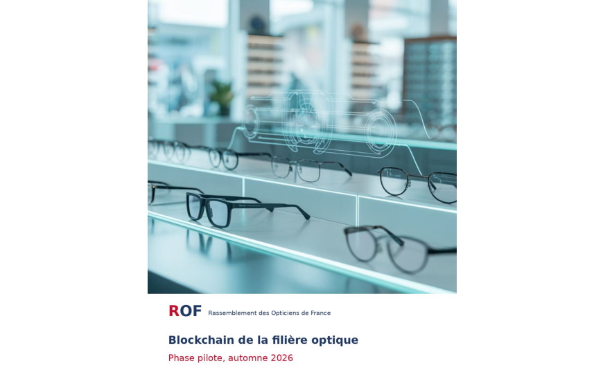 Fraude en optique - la blockchain du Rof va entrer dans sa phase pilote