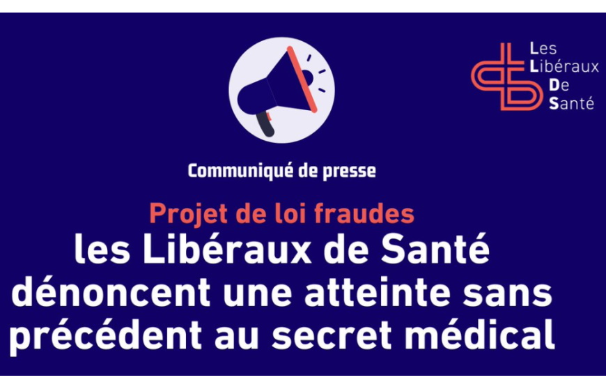Projet de loi fraudes - les Libéraux de Santé dénoncent une alarmante remise en cause du secret médical